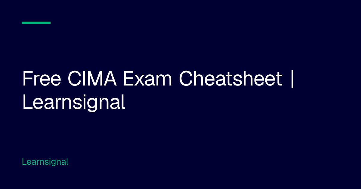 Free CIMA Exam Cheatsheet | Learnsignal