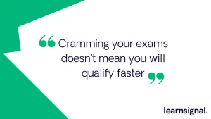 Cramming your exams doesnt.... learnsignal