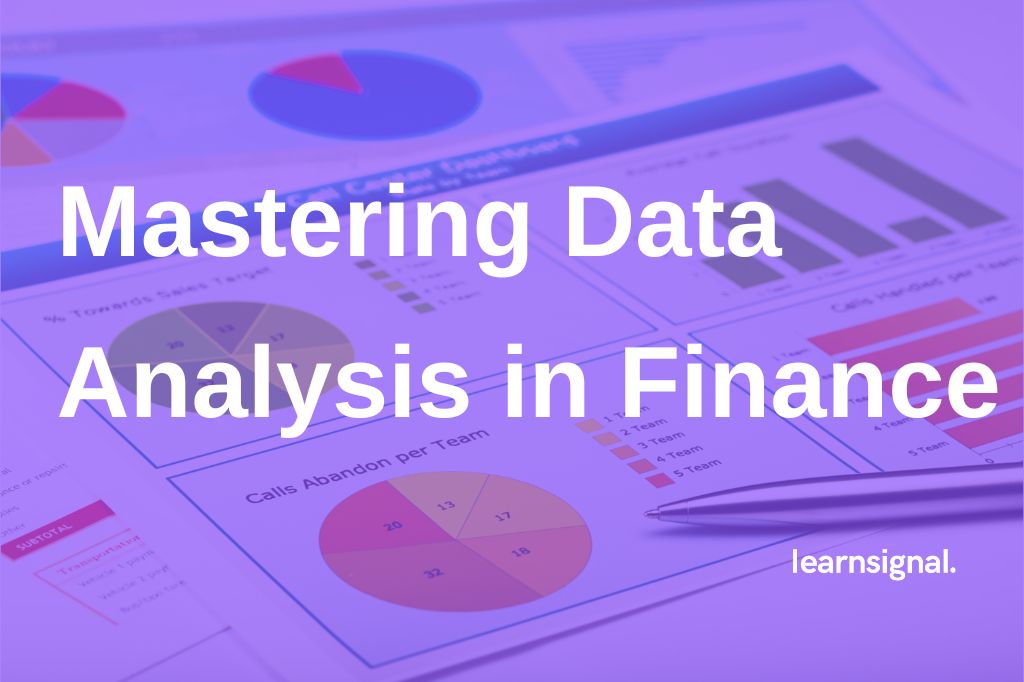 Mastering Data Analysis In Finance Techniques Tools Mastering Data Analysis In Finance Techniques Tools