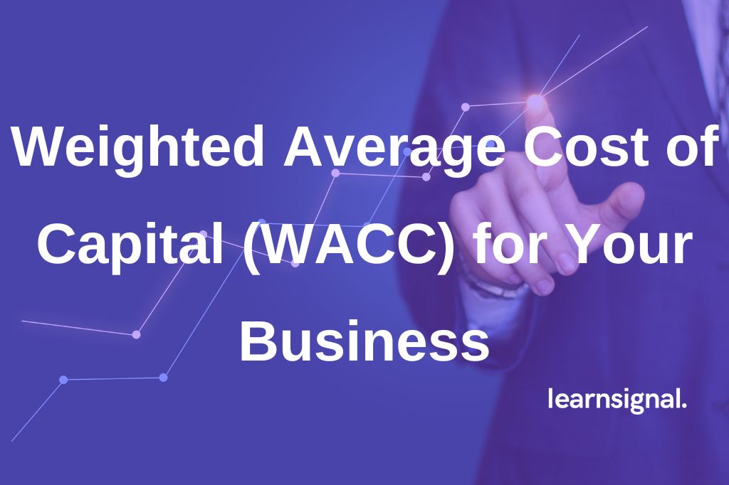 Weighted Average Cost of Capital (WACC) Explained